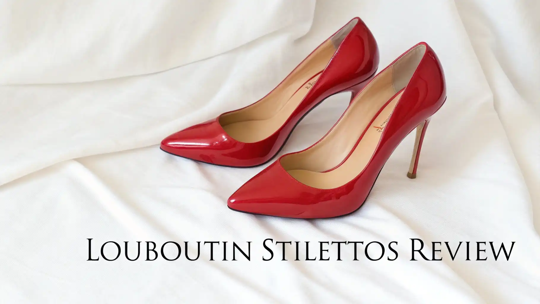 Louboutin Stilettos Review: The Ultimate Guide