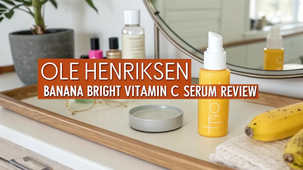 Ole Henriksen Banana Bright Vitamin C Serum Review: Does It Really Work? 2 Ole Henriksen Banana Bright Vitamin C Serum Review: Does It Really Work?