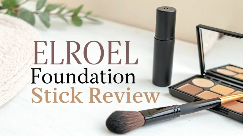 Elroel Foundation Stick Review 2026: Complete Guide