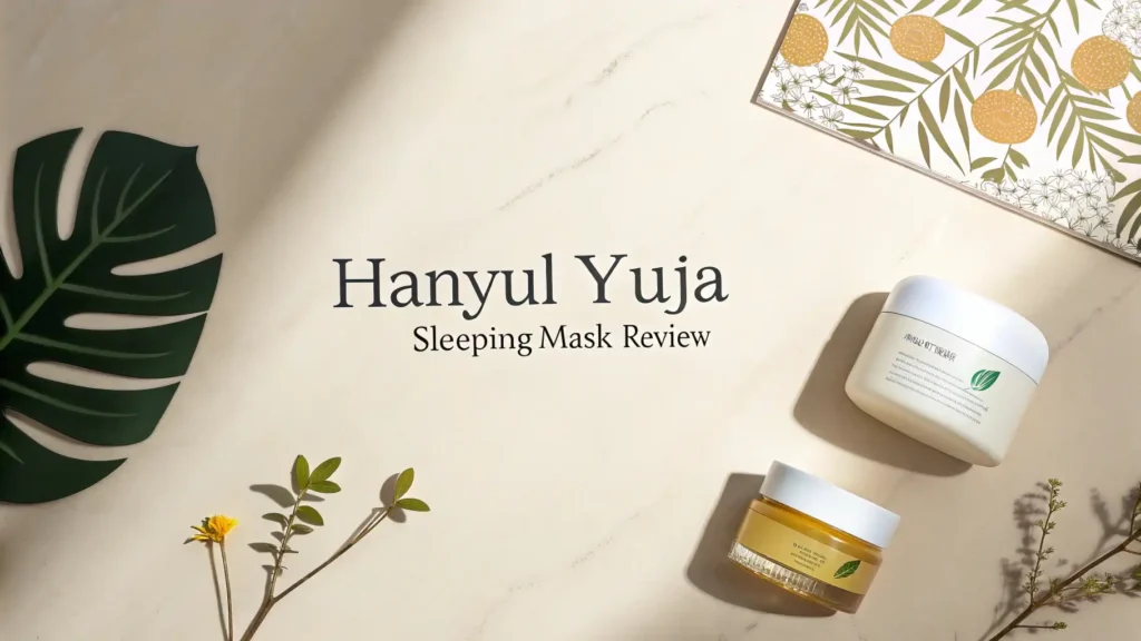 Hanyul Yuja Sleeping Mask Review 2026: Is It Worth Trying? 2 Hanyul Yuja Sleeping Mask Review 2026: Is It Worth Trying?