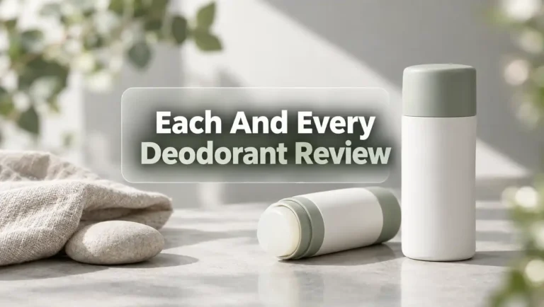 Each And Every Deodorant Review 2026: Complete Guide