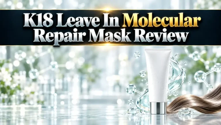 K18 Leave In Molecular Repair Mask Review 2026: Worth It?